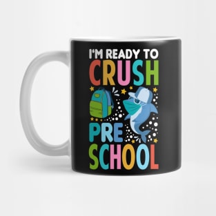 I'm Ready To Crush Preschool Shark Back To School Mug